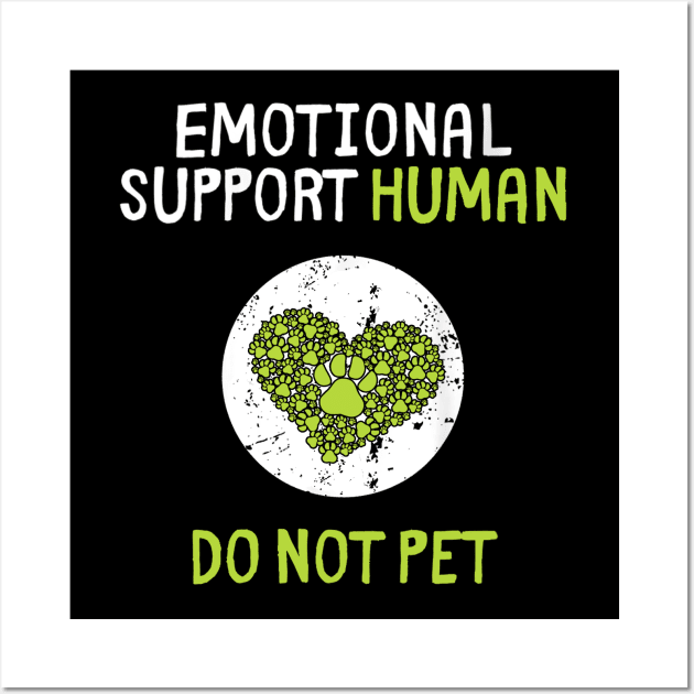 Human Do Not Pet for, Emotional Service Support Animal Wall Art by DarkStile